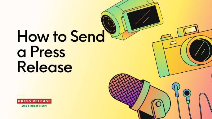 How to Send a Press Release